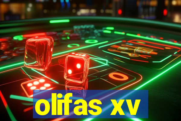 olifas xv